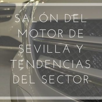 El 7º Salón del Motor de Ocasión de Sevilla y tendencias del sector